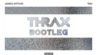 James Arthur - You ft. Travis Barker (Thrax Bootleg) [🔽DOWNLOAD]