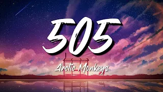 Arctic Monkeys - 505 (Lyrics)