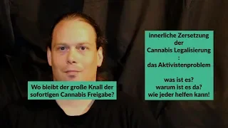 Aktivistenproblem zersetzt Legalisierung