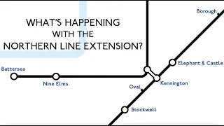 What's Happening With The Northern Line Extension?