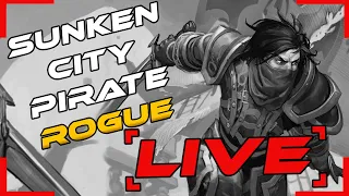 Pirate Rogue Live! - Voyage To The Sunken City - Hearthstone 2022