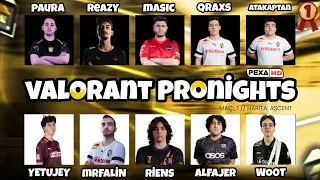 VALORANT PRONIGHTS #1 (Alfajer, pAura, yetujey, MrFaliN, Wo0t, reazy, AtaKaptan, qRaxs)