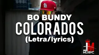 (LYRICS/LETRA) Colorados - Bo Bundy