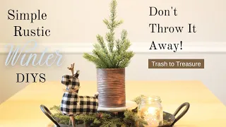 Trash to Treasure Rustic Winter DIYS | Simple Sustainable Home Decor Ideas | Don't Argue the Toss