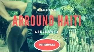 Jogging Around Haiti: Pétion-Ville