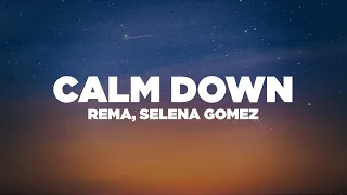 Rema, Selena Gomez - Calm Down (Lyrics / Lyric Video)