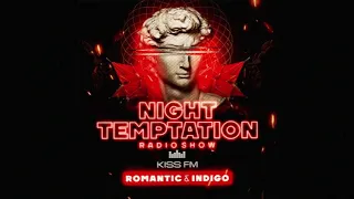 Night Temptation Radio Show # 28 by DJ Romantic, DJ Indigo