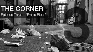 The Corner - Episode 3 - "Fran's Blues"