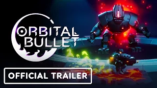 Orbital Bullet - Official Release Trailer