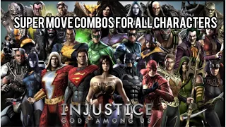 Injustice: Gods Among Us: Super Move Combos for All Characters (Re-Uploaded)