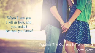 Against The Current ft. Yellowcard - Love Story (Lyrics)