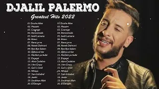 جليل باليرمو أفضل الأغاني || أفضل الأغاني جليل باليرمو || Djalil Palermo Best Arabic Songs 2022