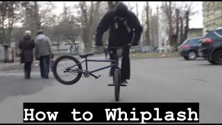 How to Whiplash | Як зробити віплєш на бмх