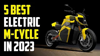 Top 5 New Electric Motorcycles 2023 | Best E-Motorcycle 2023