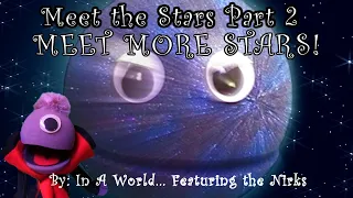 Meet the Stars Part 2/Meet More Stars/a song about astronomy/for kids with The Nirks™