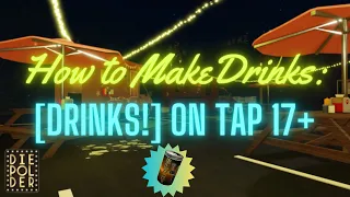 HOW TO MAKE ALL DRINKS! [Drinks!] ON TAP 17+ ROBLOX