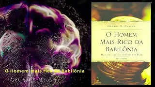 O Homem mais rico da Babilônia - George S. Clason - Audiobook