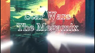 Star Wars┃Imagine Dragons「The Megamix #2」