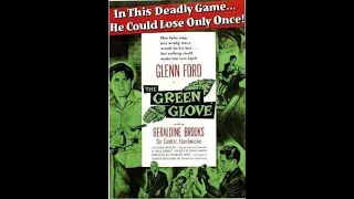 The Green Glove - AKA - The White Road - 1952