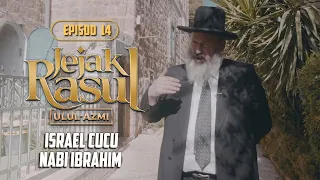 Jejak Rasul Ulul Azmi (2020) | Episod 14: Israel Cucu Nabi Ibrahim