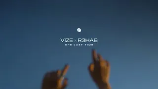 VIZE & R3HAB - One Last Time (Official Visualizer)