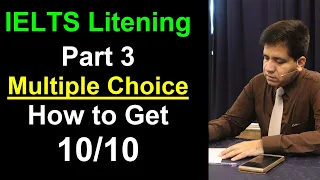 IELTS Listening Part 3: Multiple Choice || How to Get 10 By 10 || Asad Yaqub