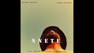 Nnete (feat. Mough Mokgerehli & Kwena RSA) - Mosaic Musiq & Tumza Vocals