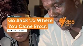 African Tutorial 1 | SBS Learn: Go Back To Where You Came From - S1 | Available Online