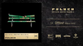 Paluch "Offline"  prod. PSR ( BONUS TRACK )