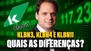 KLBN3, KLBN4 e KLBN11: quais as diferenças entre eles?