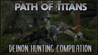 Deinonychus Hunting Compilation|| Path of Titan