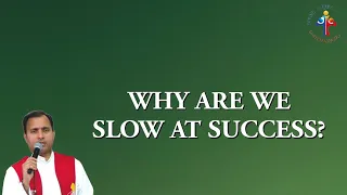 Why are we slow at success? (The 1st Commandment) - Fr Joseph Edattu VC