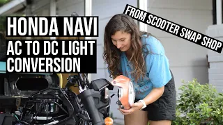 Honda Navi AC to DC Light Conversion (from Scooter Swap Shop)