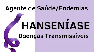 Hanseníase - Agente Comunitário de Saúde e Agente de Combate a Endemias