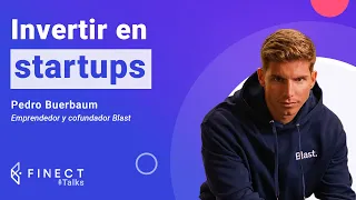 ¿INVERTIR en STARTUPS con poco dinero? 🎙️ Entrevista Pedro Buerbaum en Finect Talks