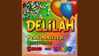 Delilah Personalized Birthday Song With Bonzo