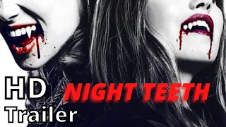 NIGHT TEETH 2021 new trailer