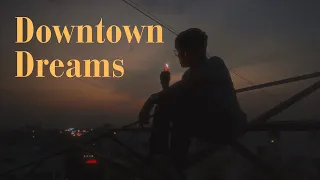 Downtown Dreams - Short Film | Sony ZVe10