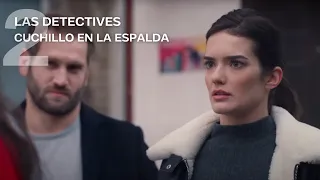 LAS DETECTIVES. CUCHILLO EN LA ESPALDA 2 | Tiene un instinto extraordinario | Películas Completas