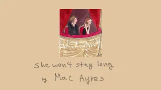 Mac Ayres - She Wont Stay Long (lyrics)