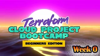 Terraform Beginner Bootcamp Week-0