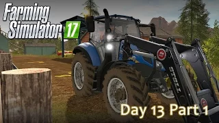 Farming Simulator 17 - Day 13 Part 1 Playthrough