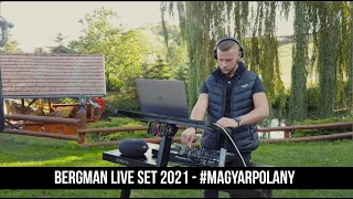 Bergman Live set 2021 - #Magyarpolany, Hungary | Deep House • Nu Disco