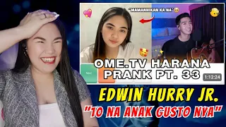 EDWIN HURRY JR. - OME.TV HARANA PRANK PART 33 | 1ST BATCH (SHE WANTS 10 KIDS 😱) KILIG OVERLOAD 💘