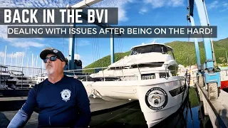 BACK IN THE BVI - DEALING WITH ISSUES AFTER BEING ON THE HARD WITH MY AQUILA 54 YACHT