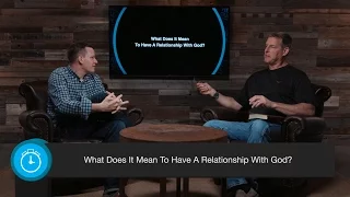 What Does It Mean To Have A Relationship With God?