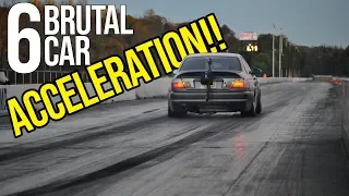 6 Brutal Car Acceleration