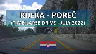 Rijeka - Poreč Time-lapse Drive (July 2022)