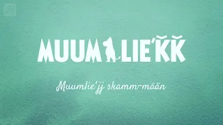 Moominvalley - Opening (Skolt Sámi) | Muumlieʹǩǩ