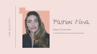 FASHION NOVA FITNESS TRY ON HAUL | IS IT WORTH IT? | Brittany Oldehoff